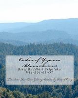 Outline of Yogacara Bhumi Sastra-3: Brief Buddhist Tripitaka V14-B01-03-OT 145362337X Book Cover