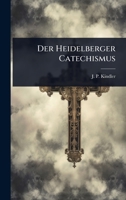 Der Heidelberger Catechismus (German Edition) 1024499898 Book Cover