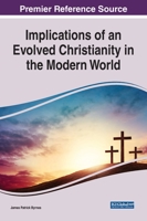 Implications of an Evolved Christianity in the Modern World 1799854531 Book Cover