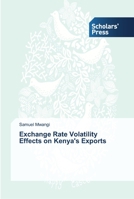 Exchange Rate Volatility Effects on Kenya's Exports 3639715365 Book Cover