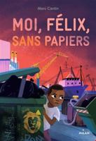 Moi, Félix, 10 ans, sans-papiers 2745925091 Book Cover