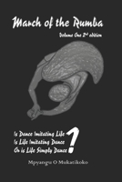 March of the Rumba Volume One: Is Dance Imitating Life? Is Life Imitating Dance? Or is Life Simply Dance? 1798046725 Book Cover