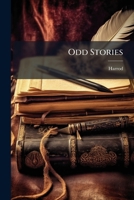 Odd Stories 1147363722 Book Cover