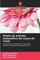 Efeito do extrato metanólico da casca do caule (Portuguese Edition) 620778328X Book Cover