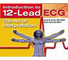 Introduction to 12-Lead Ecg: The Art of Interpretation