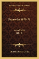 France In 1870-71: An Address 1166563308 Book Cover