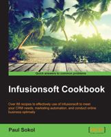 Infusionsoft Cookbook 1783550899 Book Cover