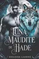 Luna maudite de Hade: Lycanthrope rejeté, mariage arrangé, dark fantasy, romance de loup-garou (French Edition) B0DTQCJ7WC Book Cover