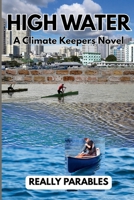 HIGH WATER: A CLIMATE KEEPER NOVEL BOOK 1 B0H5DB77LQ Book Cover