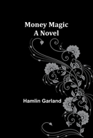 Money magic 1517681391 Book Cover