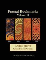 Fractal Bookmarks Vol. 10: Large Print Cross Stitch Patterns 1974536866 Book Cover