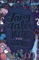 Fairy Tales, Myths and Legends (Scholastic Classics) 1407187929 Book Cover