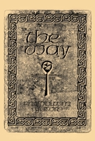 The Way: A Discovery of the Grail of Immortality Welsh Witchcraft and the Old Religion 059523125X Book Cover