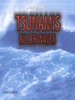 Tsunamis: Killer Waves 140425580X Book Cover