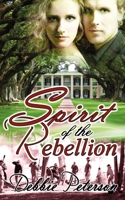 Spirit of the Rebellion 1612170242 Book Cover