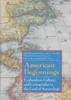 American Beginnings: Exploration, Culture, and Cartography in the Land of Norumbega 0803245548 Book Cover