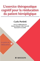L'exercice thérapeutique cognitif pour la rééducation du patient hémiplégique: Pod (French Edition) 2225836426 Book Cover