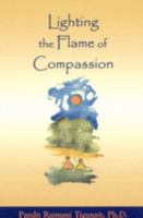 Lighting the Flame of Compassion 0893892386 Book Cover