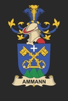 Ammann: Ammann Coat of Arms and Family Crest Notebook Journal (6 x 9 - 100 pages) 1708093389 Book Cover