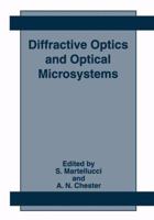 Diffractive Optics and Optical Microsystems (Advances in Experimental Medicine & Biology) 1489914765 Book Cover