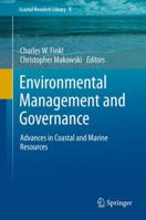 Environmental Management and Governance: Advances in Coastal and Marine Resources 3319063049 Book Cover