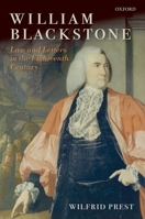 William Blackstone: Law and Letters in the Eighteenth Century 0199652015 Book Cover