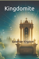 Kingdomite: I Am Kingdomite ! B0851KXKL5 Book Cover