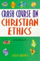 Crash Course on Christian Ethics 0340721502 Book Cover