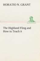 The Highland Fling and How to Teach it 3849509621 Book Cover