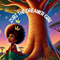 ZURI THE DREAMER GIRL B0DQGMW23Q Book Cover