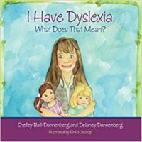 I Have Dyslexia: What Does That Mean? 1439236798 Book Cover