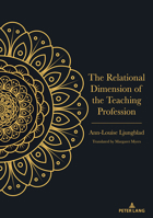 The Relational Dimension of the Teaching Profession 1433193922 Book Cover