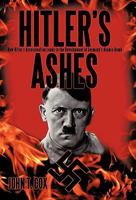 Hitler's Ashes: How Hitler's Assassination Leads to the Development of Germany's Atomic Bomb 1450277160 Book Cover