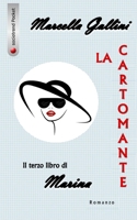 LA CARTOMANTE: Il terzo libro di Marina (I libri di Marina) (Italian Edition) 3942574985 Book Cover