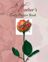A Mothers Daily Prayer Book 1412713730 Book Cover