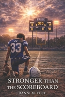 Stronger Than the Scoreboard B0GPXBDPXQ Book Cover