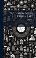 The Destiny of the Human Race 1023903237 Book Cover