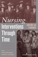 Nursing Interventions Through Time: History as Evidence 0826105777 Book Cover