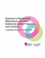 Exposure to Psychotropic Medications and Other Substances During Pregnancy and Lactation: A Handbook for Health Care Providers 0888686013 Book Cover