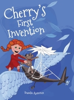 Cherry's First Invention 6050642591 Book Cover