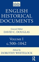 English Historical Documents, C. Five Hundred to Ten Forty-Two 0415143667 Book Cover