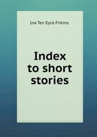 Index to Short Stories 1022140027 Book Cover