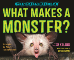 What Makes a Monster?: Discovering the World's Scariest Creatures B0GMZMMMLV Book Cover