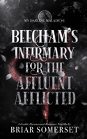 Beecham's Infirmary for the Affluent Afflicted B0FX7DLVPV Book Cover