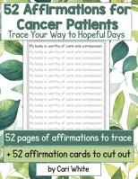 52 Affirmations for Cancer Patients: Trace Your Way to Hopeful Days B0GFT79LBH Book Cover