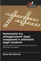 Autonomia tra atteggiamenti degli insegnanti e attitudini degli studenti (Italian Edition) 6208558905 Book Cover