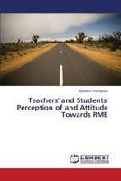 Teachers' and Students' Perception of and Attitude Towards RME 3659404829 Book Cover