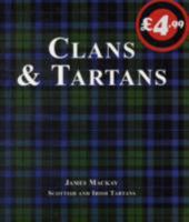Clans & Tartans; Scottish & Irish Tartans 1842041770 Book Cover