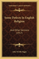 Some Defects in English Religion, and Other Sermons 1165592827 Book Cover