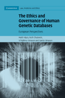 The Ethics and Governance of Human Genetic Databases: European Perspectives 110765257X Book Cover